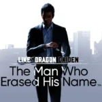 Like a Dragon Gaiden: The Man Who Erased His Name