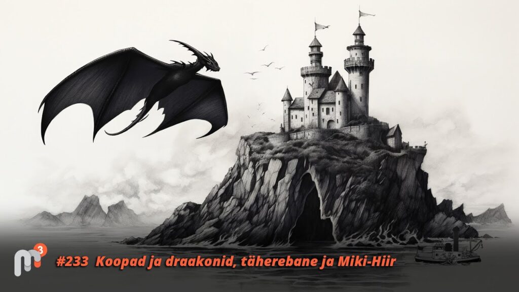 Meile Meeldib Mängida 233 - Koopad ja draakonid, täherebane ja Miki-Hiir