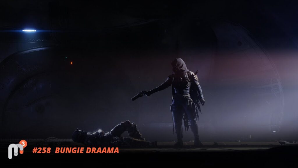Meile Meeldib Mängida 258 - Bungie draama