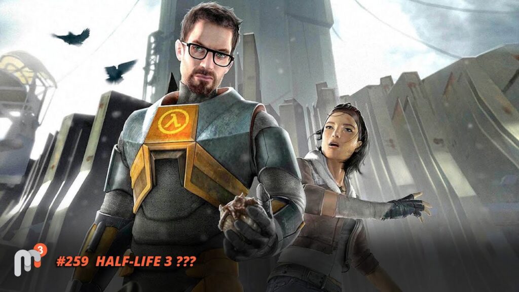 Meile Meeldib Mängida 259 - HALF-LIFE 3 ???